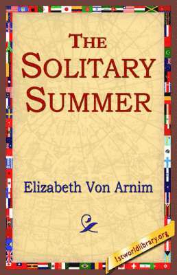 Elizabeth Von Arnim, 1stworld Library - Solitary Summer, Häftad