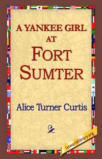 bokomslag Yankee Girl at Fort Sumter