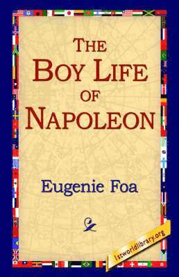 bokomslag The Boy Life of Napoleon