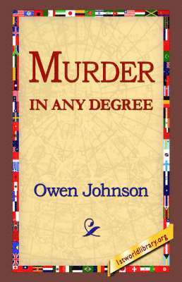 Owen Johnson, 1st World Library, 1stworld Library - Murder in Any Degree, Inbunden