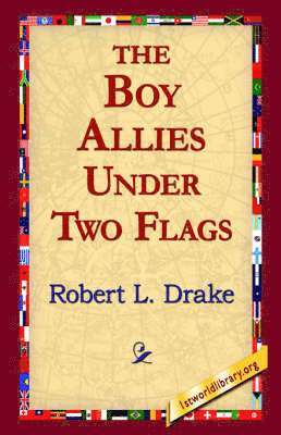 The Boy Allies Under Two Flags 1