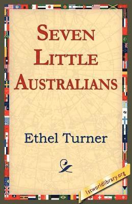 Ethel Turner, 1st World Publishing, 1stworld Publishing - Seven Little Australians, Häftad