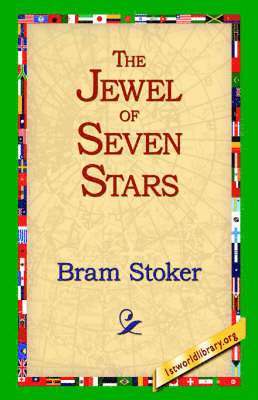 Bram Stoker, 1stworld Library - Jewel of Seven Stars, Inbunden