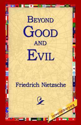 Friedrich Wilhelm Nietzsche, 1st World Publishing, 1stworld Publishing - Beyond Good and Evil, Inbunden