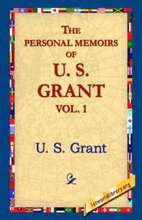 bokomslag Personal Memoirs of U.S. Grant, Vol 1.