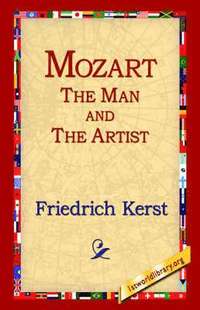 bokomslag Mozart the Man and the Artist