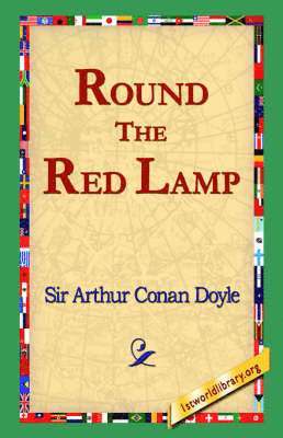 Arthur Conan Doyle, 1st World Library, 1stworld Library - Round the Red Lamp, Inbunden