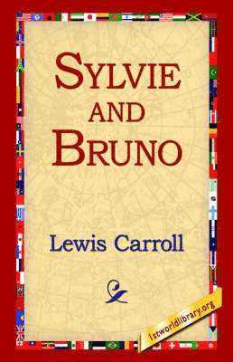 Lewis Carroll, 1st World Library, 1stworld Library - Sylvie and Bruno, Inbunden