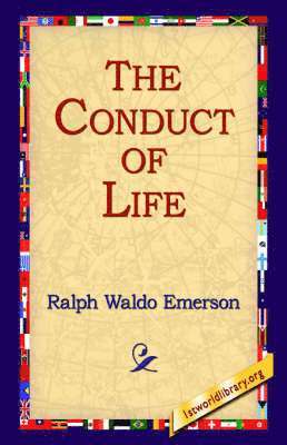 The Conduct of Life 1