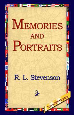 Robert Louis Stevenson, R L Stevenson, R. L. Stevenson, 1st World Library - Memories and Portraits, Inbunden