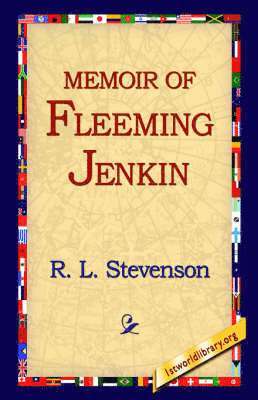 Robert Louis Stevenson, R L Stevenson, 1st World Library - Memoir of Fleeming Jenkin, Inbunden