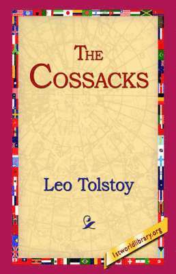 Leo Nikolayevich Tolstoy, 1stworld Library - Cossacks, Inbunden