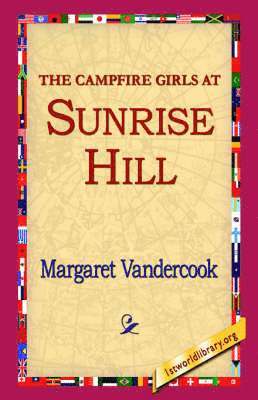 Camp Fire Girls at Sunrise Hill