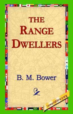 B M Bower, 1stworld Library - Range Dwellers, Inbunden