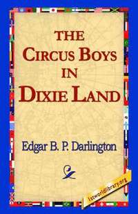 bokomslag The Circus Boys in Dixie Land