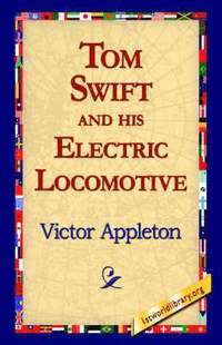 bokomslag Tom Swift and His Electric Locomotive