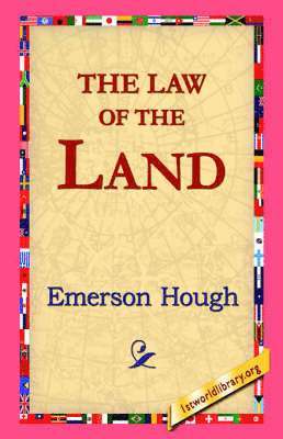 Emerson Hough, 1stworld Library - Law of the Land, Häftad