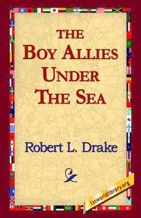 bokomslag The Boy Allies Under the Sea