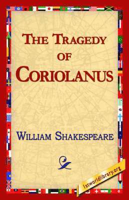 William Shakespeare, Library 1stworld Library, 1stworld Library - Tragedy of Coriolanus, Häftad