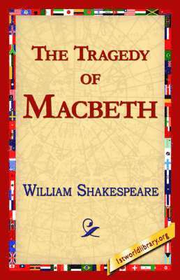William Shakespeare, Library 1stworld Library, 1stworld Library - Tragedy of Macbeth, Häftad
