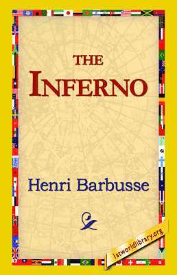 Henri Barbusse, 1stworld Library - Inferno, Inbunden