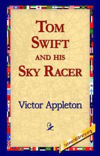 bokomslag Tom Swift and His Sky Racer