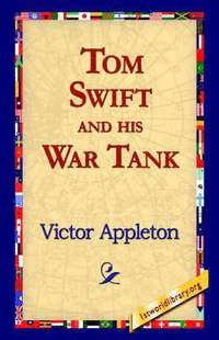 bokomslag Tom Swift and His War Tank