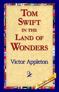 bokomslag Tom Swift in the Land of Wonders