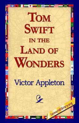 bokomslag Tom Swift in the Land of Wonders
