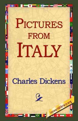 Charles Dickens, 1st World Library, 1stworld Library - Pictures from Italy, Häftad
