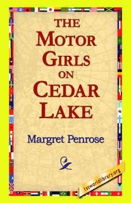 Margret Penrose, 1stworld Library - Motor Girls on Cedar Lake, Häftad