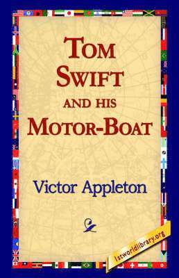 Victor Appleton II, II Appleton, Victor, Victor Ii Appleton, 1stworld Library - Tom Swift and His Motor-Boat, Häftad