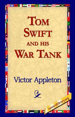 bokomslag Tom Swift and His War Tank