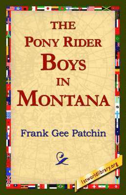 The Pony Rider Boys in Montana 1