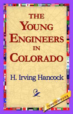 bokomslag The Young Engineers in Colorado