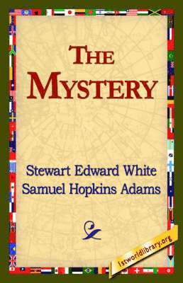 Stewart Edward White, 1stworld Library - Mystery, Inbunden