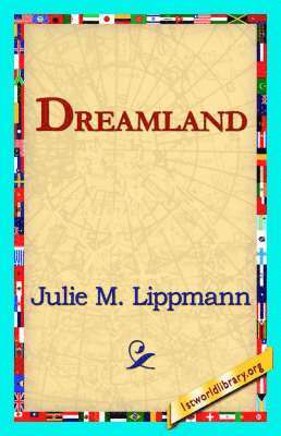 Julie M Lippmann, Julie M. Lippmann, 1st World Library, 1stworld Library - Dreamland, Häftad