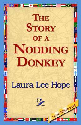 Laura Lee Hope, 1stworld Library - Story of a Nodding Donkey, Häftad