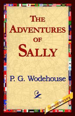 P G Wodehouse, P. G. Wodehouse, 1stworld Library - Adventures of Sally, Häftad
