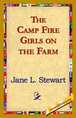 bokomslag The Camp Fire Girls on the Farm