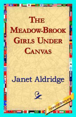 bokomslag The Meadow-Brook Girls Under Canvas