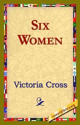 Victoria Cross, 1st World Library, 1stworld Library - Six Women, Inbunden