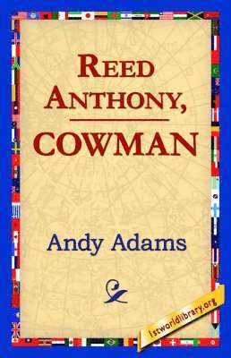 Reed Anthony, Cowman 1