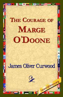 bokomslag The Courage of Marge O'Doone,