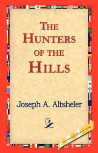 bokomslag The Hunters of the Hills
