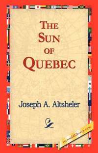 bokomslag Sun of Quebec