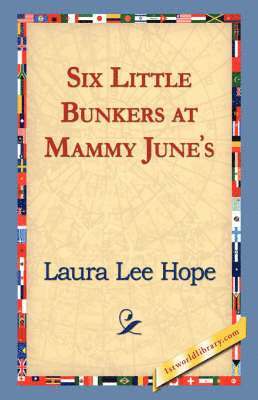 Laura Lee Hope, 1st World Library, 1stworld Library - Six Little Bunkers at Mammy June's, Inbunden