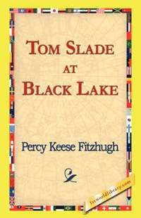 bokomslag Tom Slade at Black Lake