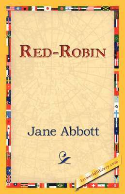 Jane Abbott, 1st World Library, 1stworld Library - Red-Robin, Inbunden