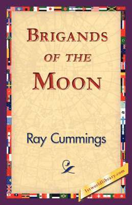Ray Cummings, 1st World Library, 1stworld Library - Brigands of the Moon, Inbunden